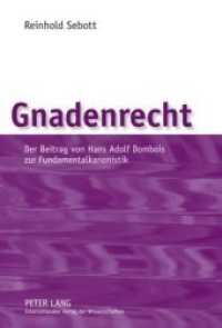 Gnadenrecht : Der Beitrag von Hans Adolf Dombois zur Fundamentalkanonistik （2009. 330 S. 210 mm）