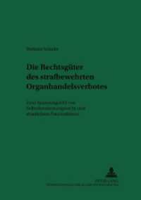 Die Rechtsgüter des strafbewehrten Organhandelsverbotes : Zum Spannungsfeld von Selbstbestimmungsrecht und staatlichem Paternalismus. Dissertationsschrift (Recht und Medizin .99) （2009. 224 S. 210 mm）
