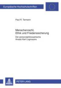 Menschenrecht, Ethik und Friedenssicherung : Der personalphilosophische Ansatz Karl Lugmayers (Europäische Hochschulschriften / European University Studies/Publications Universitaires Européenne .73) （2009. 182 S. 210 mm）