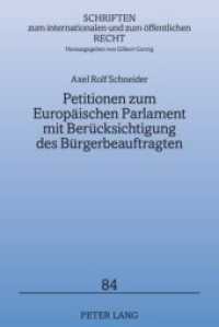 Petitionen zum Europäischen Parlament mit Berücksichtigung des Bürgerbeauftragten : Dissertationsschrift (Schriften zum internationalen und zum öffentlichen Recht .84) （2009. 260 S. 210 mm）
