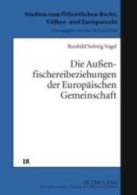Die Außenfischereibeziehungen der Europäischen Gemeinschaft (Studien zum Öffentlichen Recht, Völker- und Europarecht .18) （2009. 376 S. 210 mm）