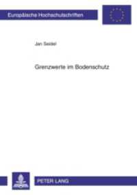 Grenzwerte im Bodenschutz : Verwaltungs-, verfassungs- und europarechtliche Aspekte der Festlegung von Prüf-, Maßnahmen- und Vorsorgewerten. Dissertationsschrift (Europäische Hochschulschriften Recht .4931) （2009. XXII, 245 S. 210 mm）