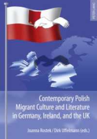 Contemporary Polish Migrant Culture and Literature in Germany, Ireland, and the UK （2011. 312 S. 210 mm）