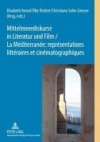 Mittelmeerdiskurse in Literatur und Film - La Méditerranée : représentations littéraires et cinématographiques (Méditerranée: Littératures - Cultures / Mittelmeer: Literaturen - Kulturen .2) （2009. 318 S. 210 mm）