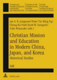 Christian Mission and Education in Modern China, Japan, and Korea : Historical Studies (Studien zur interkulturellen Geschichte des Christentums / Etudes d'histoire interculturelle du chri .1) （2009. XIV, 177 S. 210 mm）