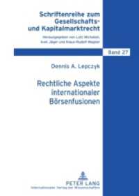 Rechtliche Aspekte internationaler Börsenfusionen : Gesellschaftsrecht - Organisationsrecht - Aufsichtsrecht. Dissertationsschrift (Schriftenreihe zum Gesellschafts- und Kapitalmarktrecht .27) （2009. XXII, 235 S. 210 mm）