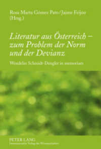 Literatur aus Österreich - zum Problem der Norm und der Devianz : Wendelin Schmidt-Dengler in memoriam （2011. 182 S. 210 mm）
