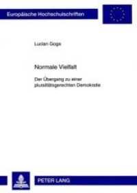 Normale Vielfalt : Der Übergang zu einer pluralitätsgerechten Demokratie. Dissertationsschrift (Europäische Hochschulschriften Recht .4841) （2009. 262 S. 210 mm）