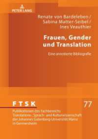 Frauen, Gender und Translation : Eine annotierte Bibliografie (FTSK. Publikationen des Fachbereichs Translations-, Sprach- und Kulturwissenschaft der Johannes Gutenbe) （2024. 348 S. 210 mm）