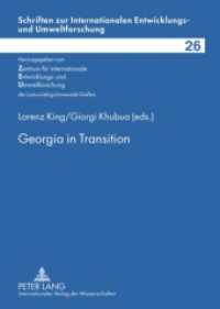 Georgia in Transition : Experiences and Perspectives (Schriften zur internationalen Entwicklungs- und Umweltforschung .26) （2009. XII, 321 S. 210 mm）