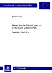 Rainer Maria Rilkes Leser in Schule und Gesellschaft : Rezeption 1904-1936. Dissertationsschrift (Europäische Hochschulschriften / European University Studies/Publications Universitaires Européenne .19) （2009. 512 S. 210 mm）