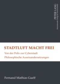 Stadtluft macht frei : Von der Polis zur Cyberstadt- Philosophische Auseinandersetzungen. Masterarbeit （2009. 210 S. 210 mm）