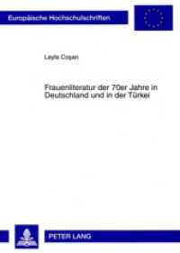 Frauenliteratur der 70er Jahre in Deutschland und in der Türkei : Dissertationsschrift (Europäische Hochschulschriften / European University Studies/Publications Universitaires Européenne .12) （2009. 186 S. 210 mm）