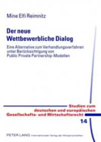 Der neue Wettbewerbliche Dialog (Studien zum deutschen und europäischen Gesellschafts- und Wirtschaftsrecht .14) （2008. XXII, 320 S. 21 cm）
