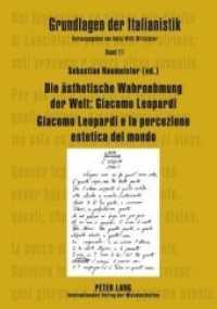 Die ästhetische Wahrnehmung der Welt: Giacomo Leopardi - Giacomo Leopardi e la percezione estetica del mondo (Grundlagen der Italianistik .11) （2009. 326 S. 210 mm）