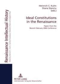 Ideal Constitutions in the Renaissance : Papers from the Munich February 2006 Conference (Renaissance Intellectual History .1) （2009. 196 S. 210 mm）