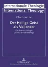Der Heilige Geist als Vollender : Die Pneumatologie Wolfhart Pannenbergs. Dissertationsschrift (Internationale Theologie / International Theology .13) （2009. VI, 284 S. 210 mm）