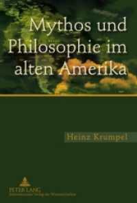 Mythos und Philosophie im alten Amerika : Eine Untersuchung zur ideengeschichtlichen und aktuellen Bedeutung des mythologischen und philosophischen Denkens im mesoamerikanischen und andinen Kulturraum （2010. 230 S. 210 mm）