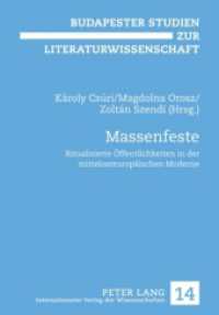 Massenfeste : Ritualisierte Öffentlichkeiten in der mittelosteuropäischen Moderne (Budapester Studien zur Literaturwissenschaft .14) （2009. 288 S. 210 mm）