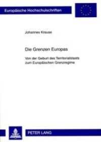 Die Grenzen Europas : Von der Geburt des Territorialstaats zum Europäischen Grenzregime. Dissertationsschrift (Europäische Hochschulschriften / European University Studies/Publications Universitaires Européenne .57) （2009. 420 S. 210 mm）