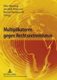Multiplikatoren gegen Rechtsextremismus （2009. 232 S. m. zahlr. Abb. und Graf. 210 mm）