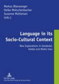 言語の社会文化的コンテクスト<br>Language in its Socio-Cultural Context : New Explorations in Gendered, Global and Media Uses （2010. 254 S. 210 mm）