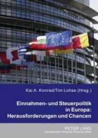 Einnahmen- und Steuerpolitik in Europa: Herausforderungen und Chancen （2009. 172 S. 210 mm）