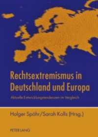 Rechtsextremismus in Deutschland und Europa : Aktuelle Entwicklungstendenzen im Vergleich （2009. 206 S. 2 Tab. 210 mm）