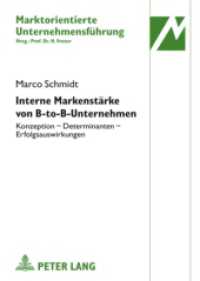 Interne Markenstärke von B-to-B-Unternehmen : Konzeption - Determinanten - Erfolgsauswirkungen. Dissertationsschrift (Marktorientierte Unternehmensführung .30) （2009. XXII, 289 S. 210 mm）