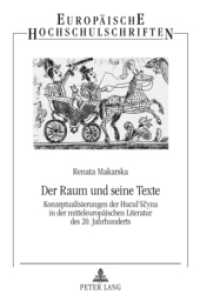 Der Raum und seine Texte (Europäische Hochschulschriften / European University Studies/Publications Universitaires Européenne .78) （2010. 290 S. 210 mm）
