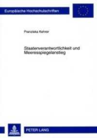 Staatenverantwortlichkeit und Meeresspiegelanstieg : Dissertationsschrift (Europäische Hochschulschriften Recht .4877) （2009. XX, 386 S. 210 mm）