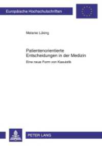 Patientenorientierte Entscheidungen in der Medizin : Eine neue Form von Kasuistik. Dissertationsschrift (Europäische Hochschulschriften / European University Studies/Publications Universitaires Européenne .92) （2011. 342 S. 210 mm）