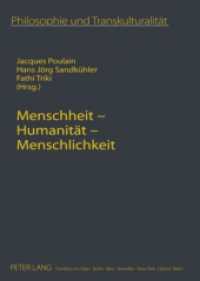 Menschheit - Humanität - Menschlichkeit : Transkulturelle Perspektiven (Philosophie und Transkulturalität / Philosophie et transculturalité .4) （2009. 206 S. 210 mm）