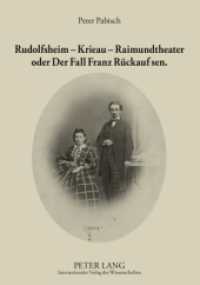 Rudolfsheim - Krieau - Raimundtheater oder Der Fall Franz Rückauf sen. : Ein Ausschnitt der zweiten Hälfte des 19. Jahrhunderts zu Wiener Leben und Kultur （2., überarb. Aufl. 2009. 204 S. 210 mm）