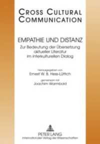 Empathie und Distanz : Zur Bedeutung der Übersetzung aktueller Literatur im interkulturellen Dialog- Redaktion: Simon Affolter und Nicolas Bollinger (Cross Cultural Communication 18) （2009. 334 S. 210 mm）
