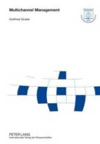 Multichannel Management : A Normative Model Towards Optimality. Dissertationsschrift (Forschungsergebnisse der Wirtschaftsuniversität Wien .36) （2009. 204 S. 210 mm）