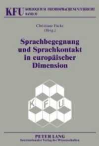 Sprachbegegnung und Sprachkontakt in europäischer Dimension (KFU - Kolloquium Fremdsprachenunterricht 35) （2009. 354 S. 210 mm）