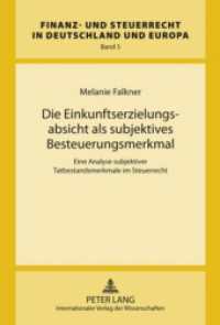 Die Einkunftserzielungsabsicht als subjektives Besteuerungsmerkmal (Finanz- und Steuerrecht in Deutschland und Europa .5) （2009. 312 S. 210 mm）