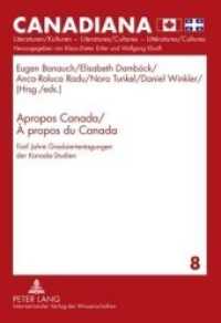Apropos Canada / À propos du Canada : Fünf Jahre Graduiertentagungen der Kanada-Studien (Canadiana .8) （2009. 240 S. 210 mm）