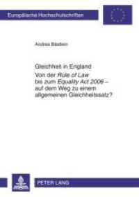 Gleichheit in England : Von der "Rule of Law" bis zum "Equality Act 2006" - auf dem Weg zu einem allgemeinen Gleichheitssatz?. Dissertationsschrift (Europäische Hochschulschriften Recht .4939) （2009. 270 S. 210 mm）
