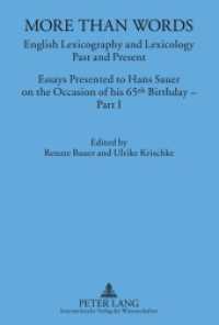 More Than Words : English Lexicography and Lexicology- Past and Present- Essays Presented to Hans Sauer on the Occasion of his 65 th  Birthday - Part I (Münchener Universitätsschriften .36) （2011. 484 S. 210 mm）