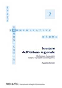 Strutture dell'italiano regionale : Morfosintassi di una varietà diatopica in prospettiva sociolinguistica. Dissertationsschrift (Spazi comunicativi / Kommunikative Räume .7) （2009. 308 S. 210 mm）