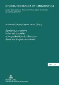 Syntaxe, structure informationnelle et organisation du discours dans les langues romanes- Sintaxis, estructura de la inf (Studia Romanica et Linguistica .33) （2010. 230 S. 210 mm）