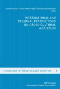 International and Regional Perspectives on Cross-Cultural Mediation (Studien zur interkulturellen Mediation .5) （2009. 230 S. 210 mm）