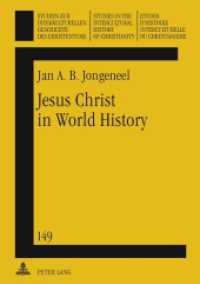 Jesus Christ in World History : His Presence and Representation in Cyclical and Linear Settings- With the Assistance of Robert T. Coote (Studien zur interkulturellen Geschichte des Christentums / Etudes d'histoire interculturelle du chri .1) （2009. XII, 460 S. 210 mm）