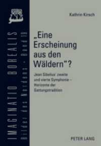 Eine Erscheinung aus den Wäldern? : Jean Sibelius' zweite und vierte Symphonie - Horizonte der Gattungstradition. Dissertationsschrift (Imaginatio borealis. Bilder des Nordens .19) （2010. 326 S. 210 mm）