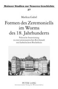 Formen des Zeremoniells im Worms des 18. Jahrhunderts : Politische Inszenierung in einer protestantischen Reichsstadt mit katholischem Bischofssitz. Masterarbeit (Mainzer Studien zur Neueren Geschichte .27) （2010. 134 S. 210 mm）