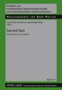 Sacred Text : Explorations in Lexicography (Studien zur romanischen Sprachwissenschaft und interkulturellen Kommunikation 57) （2009. 328 S. 210 mm）