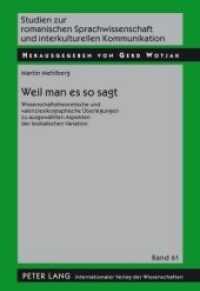 Weil man es so sagt (Studien zur romanischen Sprachwissenschaft und interkulturellen Kommunikation 61) （2009. XII, 384 S. 210 mm）