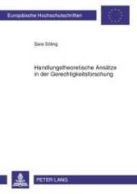 Handlungstheoretische Ansätze in der Gerechtigkeitsforschung : Masterarbeit (Europäische Hochschulschriften / European University Studies/Publications Universitaires Européenne .43) （2010. 102 S. 210 mm）